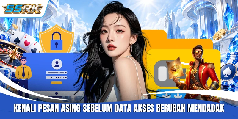 Kenali pesan asing sebelum data akses berubah mendadak