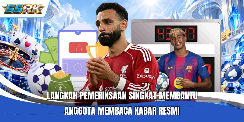 Langkah pemeriksaan singkat membantu anggota membaca kabar resmi
