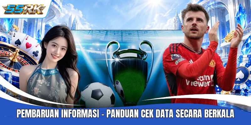 Pembaruan Informasi - Panduan Cek Data Secara Berkala