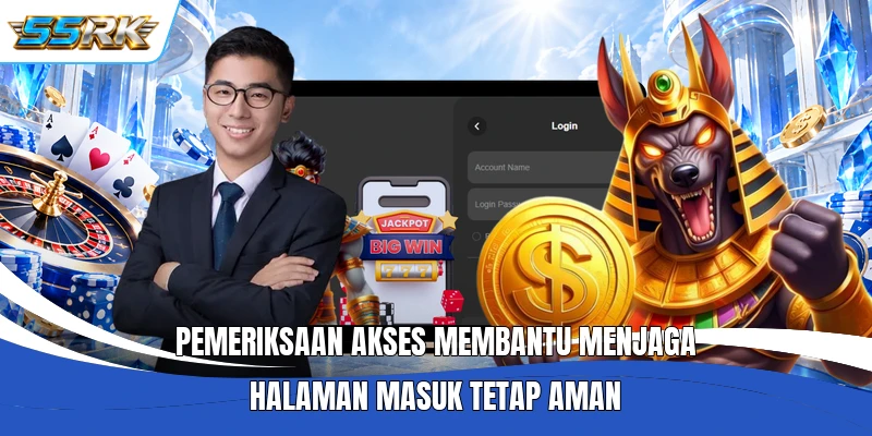 Pemeriksaan akses membantu menjaga halaman masuk tetap aman