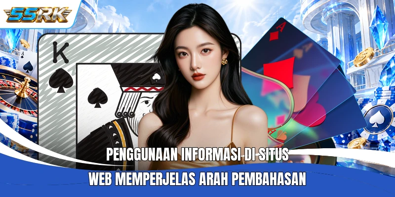 Penggunaan Informasi di Situs Web memperjelas arah pembahasan