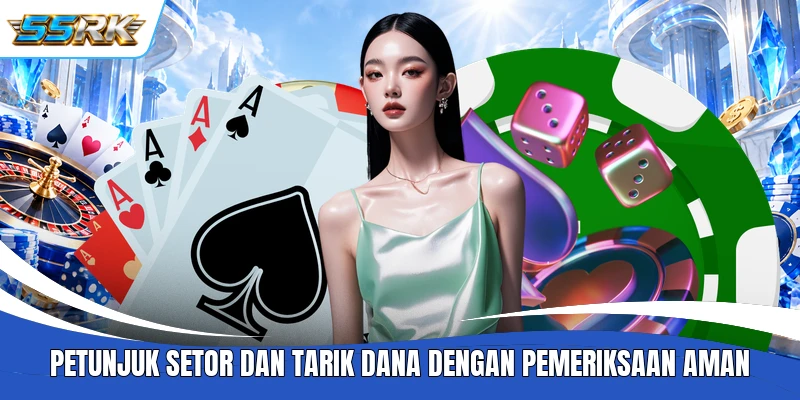 Petunjuk setor dan tarik dana dengan pemeriksaan aman