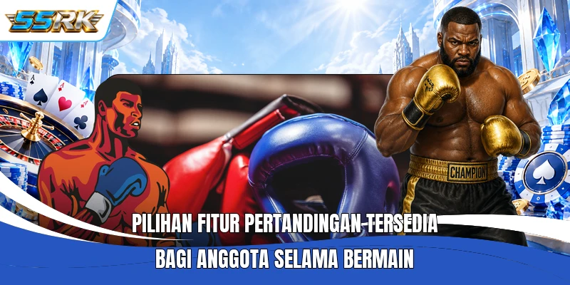 Pilihan fitur pertandingan tersedia bagi anggota selama bermain