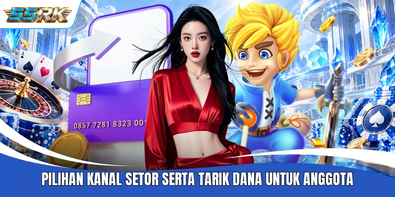 Pilihan kanal setor serta tarik dana untuk anggota