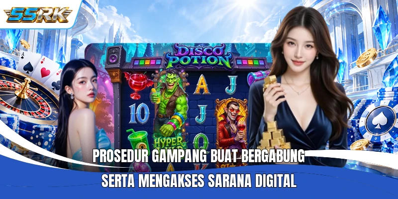 Prosedur gampang buat bergabung serta mengakses sarana digital