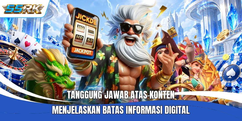 Tanggung jawab atas konten menjelaskan batas informasi digital