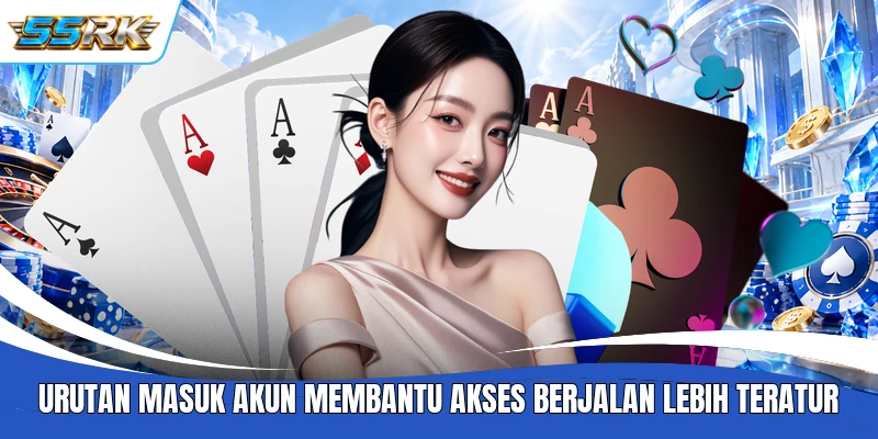 Urutan masuk akun membantu akses berjalan lebih teratur